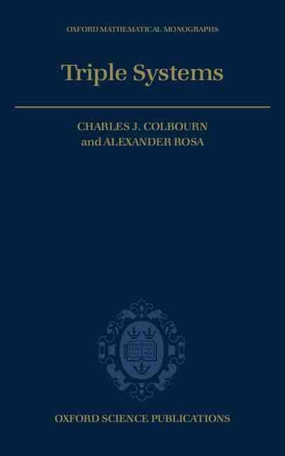 Triple Systems By C. J. Colbourn, Alexander Rosa 9780198535768
