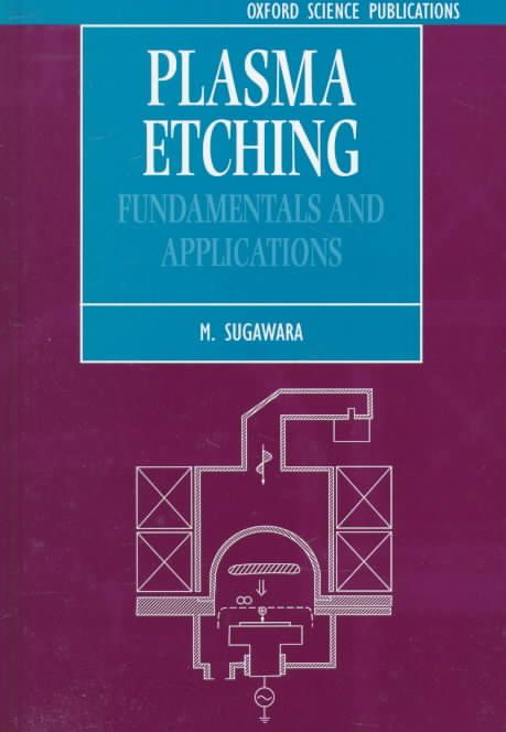 Plasma Etching By M. Sugawara 9780198562870 (Hardback)