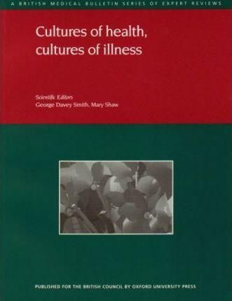 Cultures of Health, Cultures of Illness 9780198567356 (Paperback)