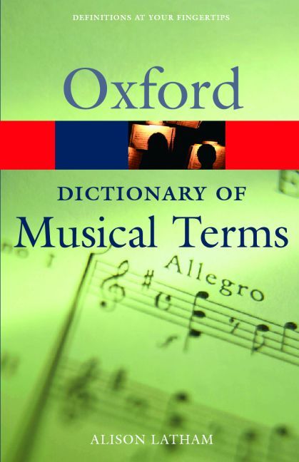 The Oxford Dictionary of Musical Terms By Alison Latham 9780198606987
