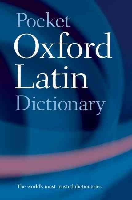 Pocket Oxford Latin Dictionary By James Morwood 9780198610052