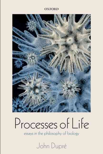 Processes of Life By John Dupré 9780198701224 (Paperback)