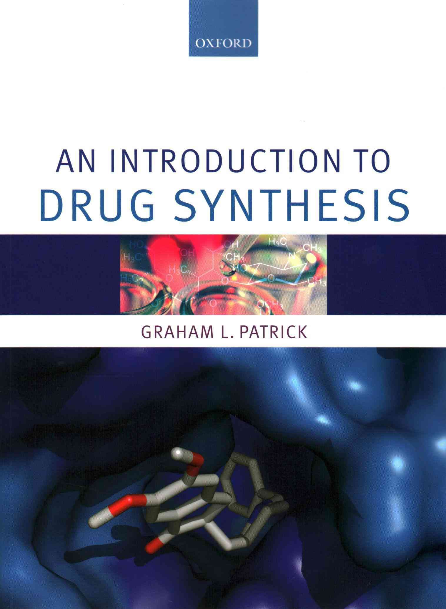 An Introduction to Drug Synthesis By Graham L. Patrick 9780198708438