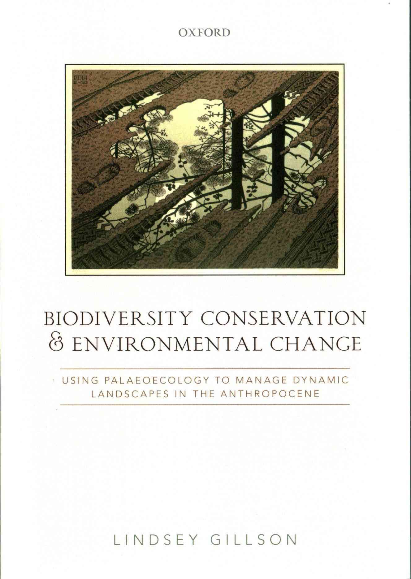 Biodiversity Conservation and Environmental Change By Lindsey Gillson