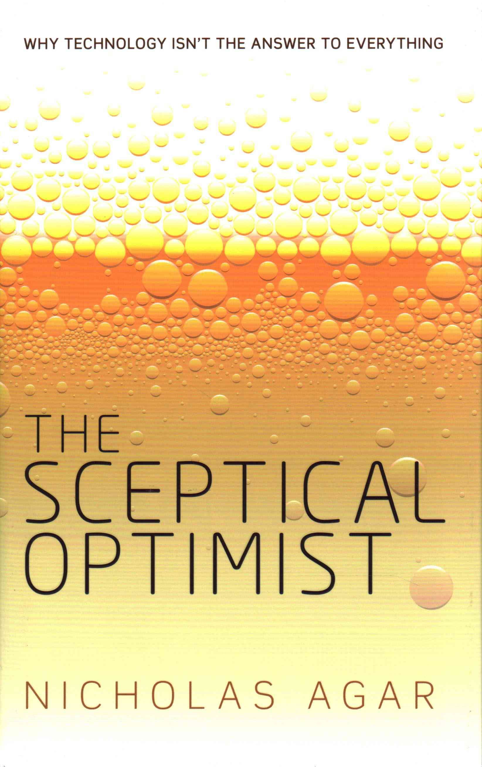 The Sceptical Optimist By Nicholas Agar 9780198717058 (Hardback)