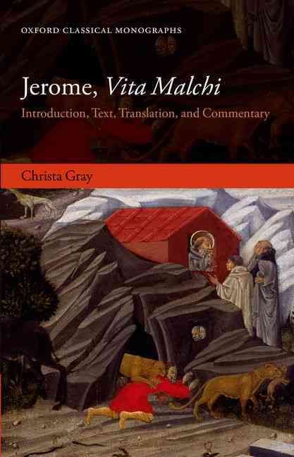 Jerome, Vita Malchi By Jerome (author), Christa Gray (editor)