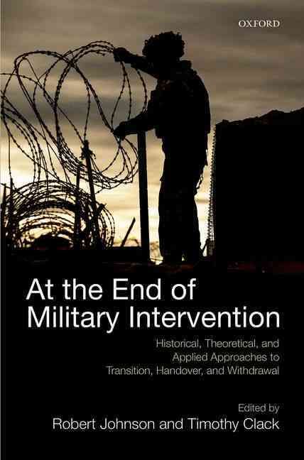 At the End of Military Intervention 9780198725015 (Hardback)