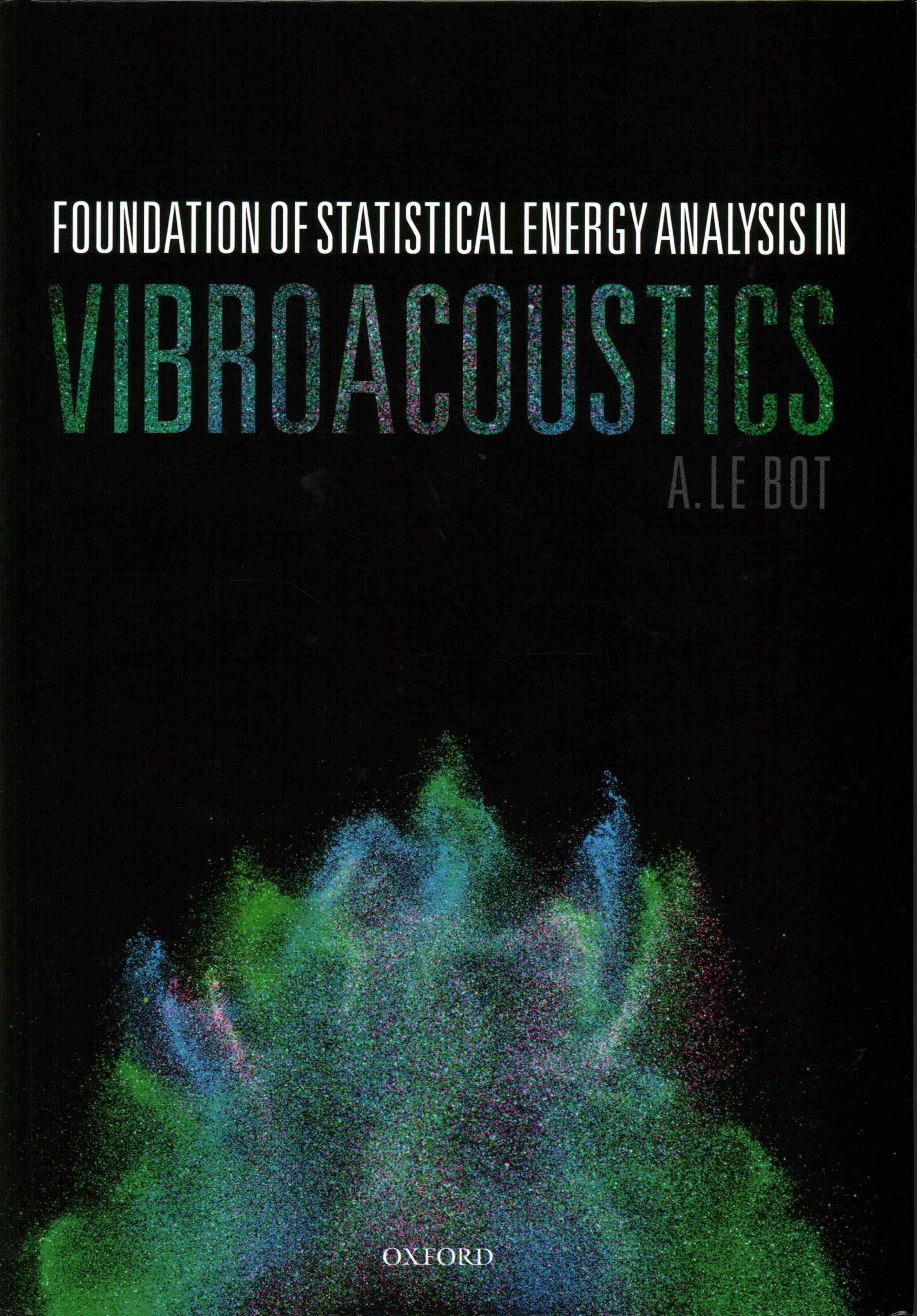 Foundation of Statistical Energy Analysis in Vibroacoustics (Hardback)