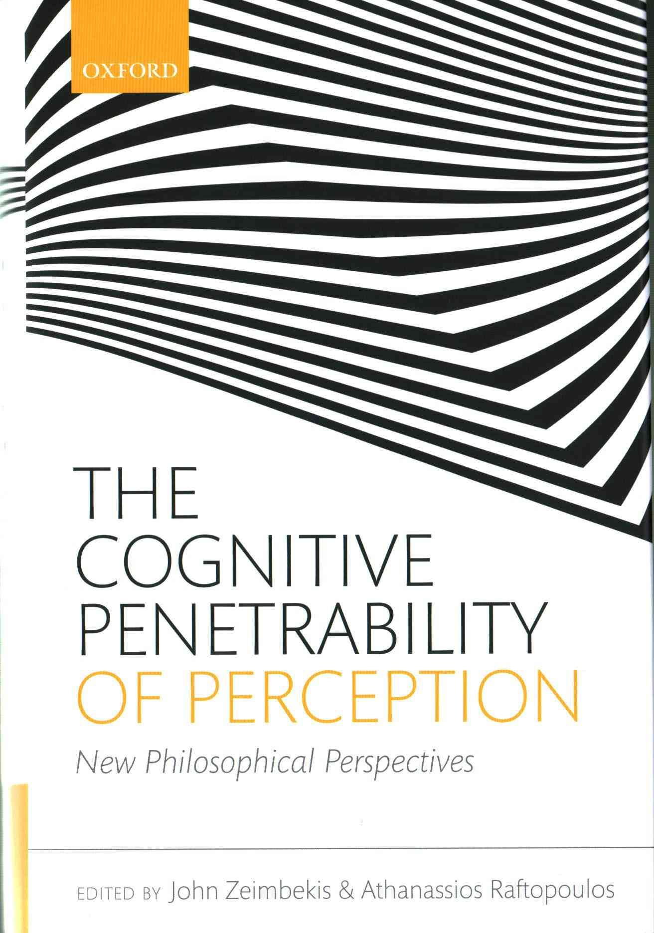 The Cognitive Penetrability of Perception 9780198738916 (Hardback)