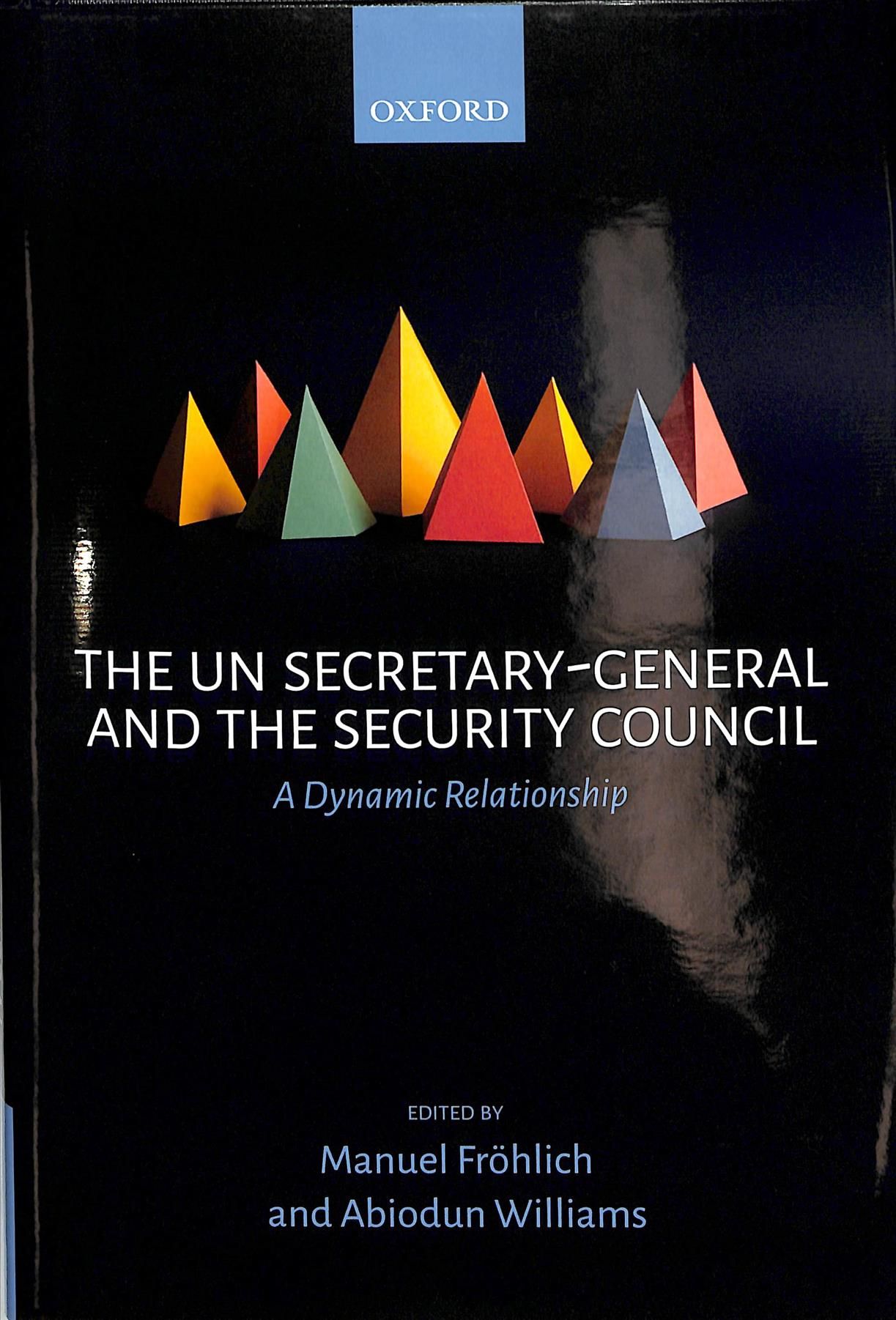 The UN Secretary-General and the Security Council 9780198748915