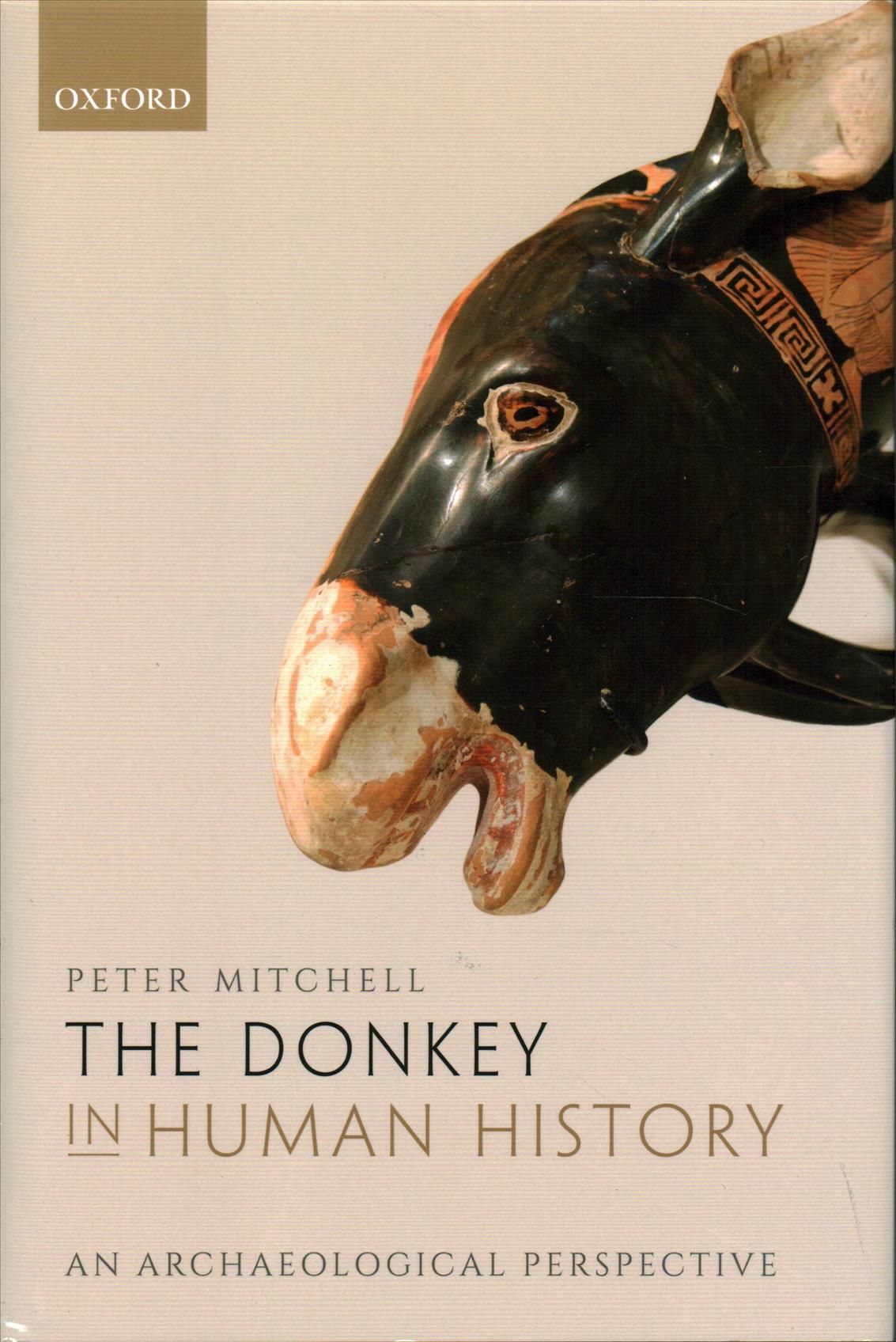 The Donkey in Human History By Peter Mitchell 9780198749233 (Hardback)