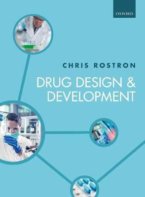 Drug Design and Development By Chris Rostron 9780198749318 (Paperback)