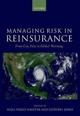 Managing Risk in Reinsurance 9780198754916 (Hardback)