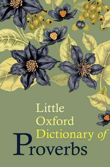 Little Oxford Dictionary of Proverbs By Elizabeth Knowles (editor)
