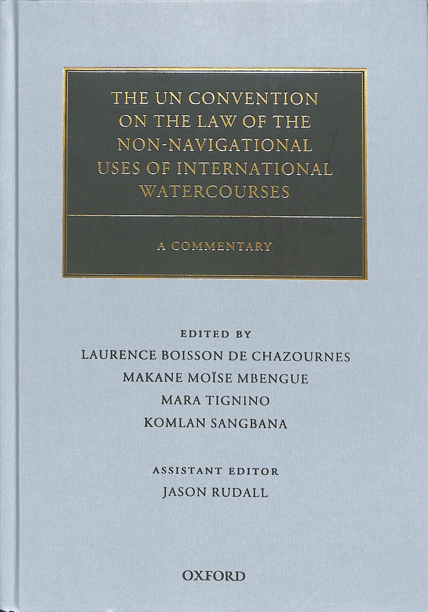 The UN Convention on the Law of the Non-Navigational Uses of International Watercourses