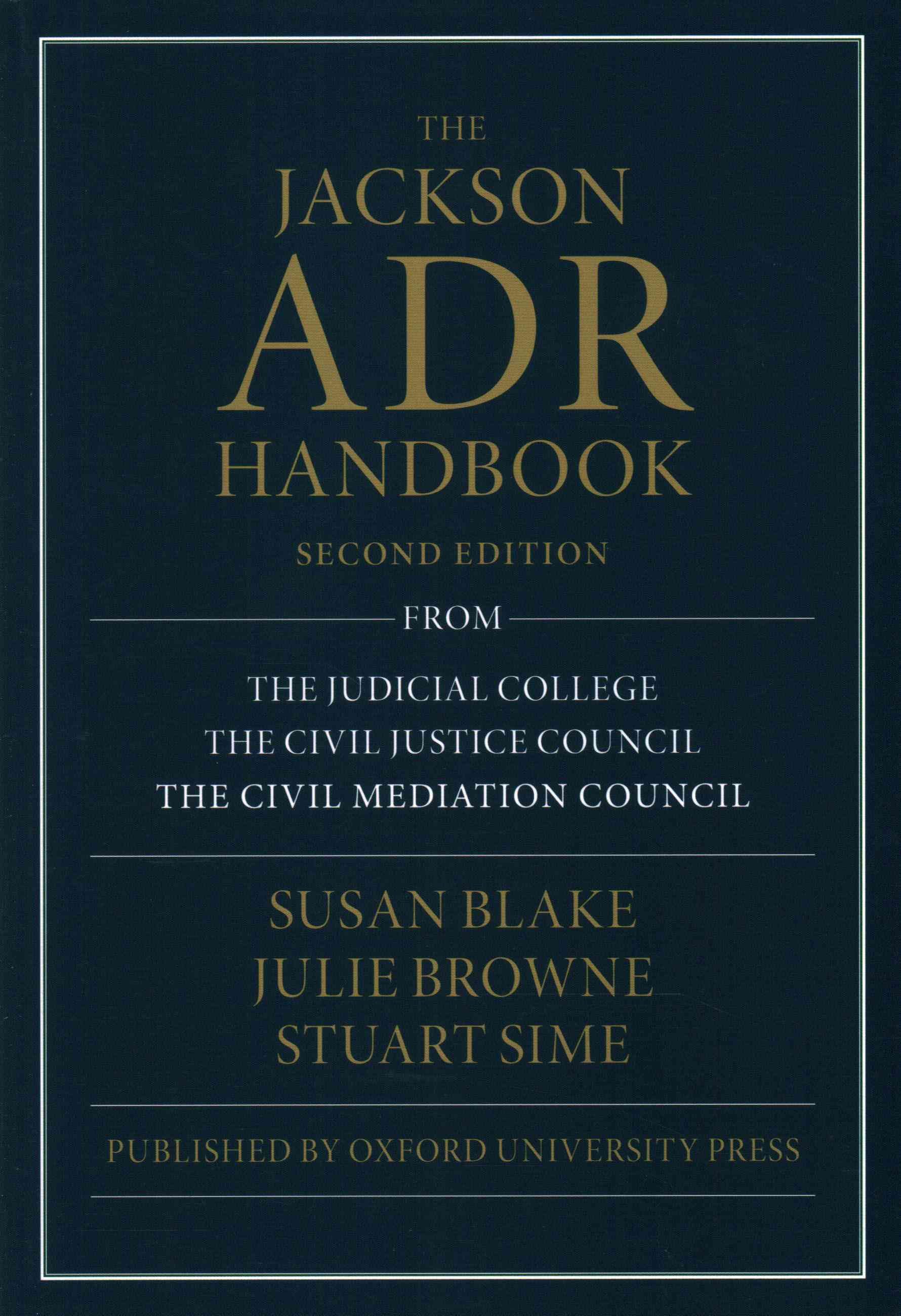 The Jackson ADR Handbook By Susan H. Blake, Julie Browne, Stuart Sime