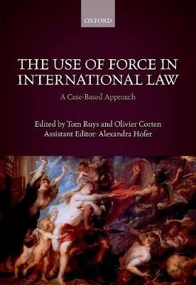The Use of Force in International Law 9780198784364 (Paperback)