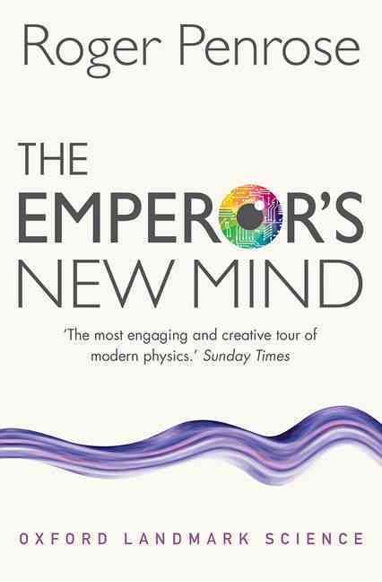 The Emperor's New Mind By Roger Penrose 9780198784920 (Paperback)