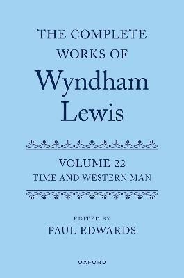 Time and Western Man By Paul Edwards (editor), Wyndham Lewis