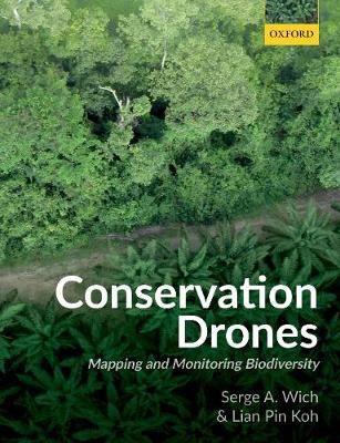 Conservation Drones By Serge A. Wich, Lian Pin Koh 9780198787624