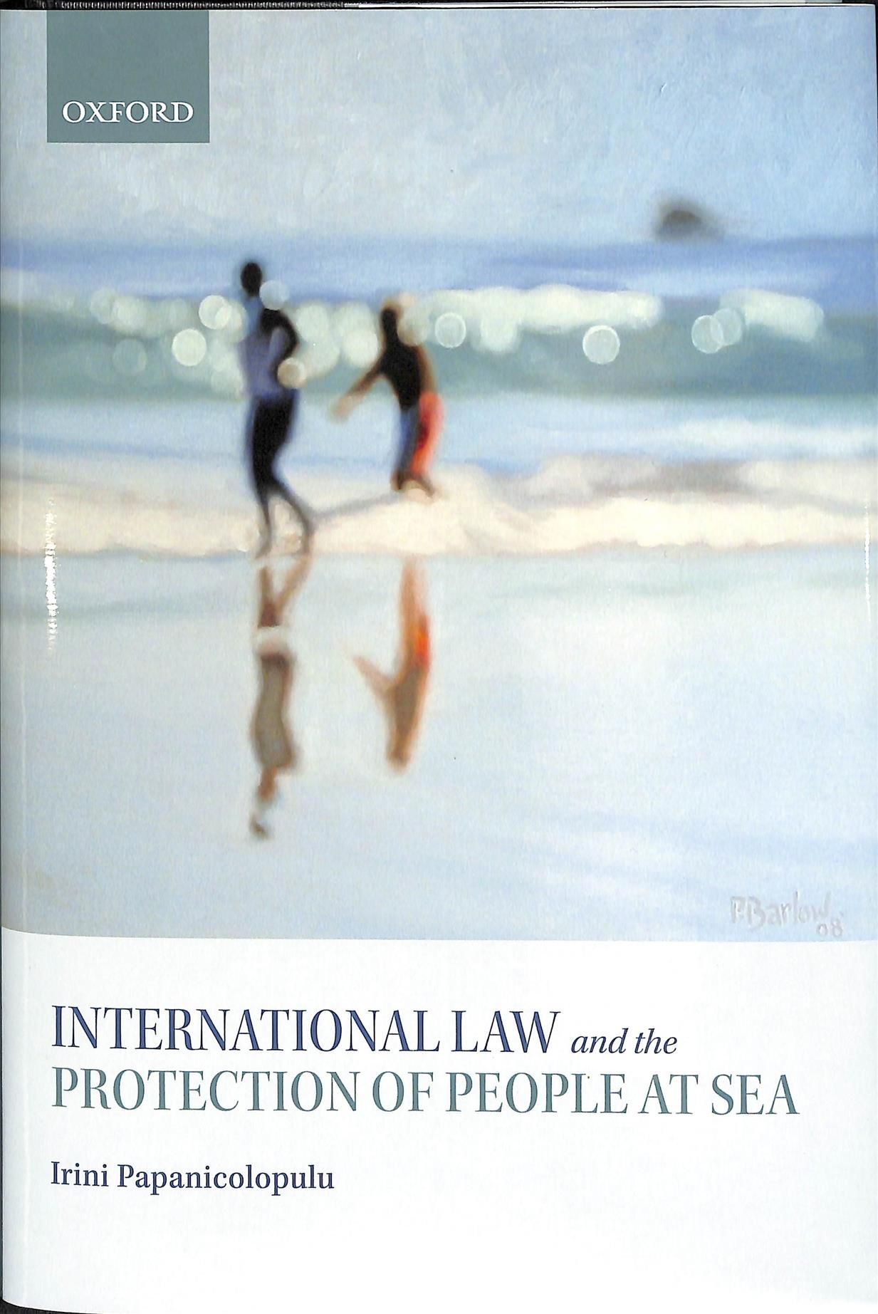 International Law and the Protection of People at Sea 9780198789390