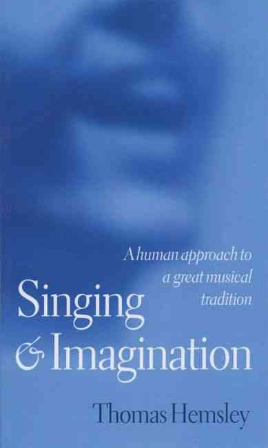 Singing and Imagination By Thomas Hemsley 9780198790167 (Paperback)