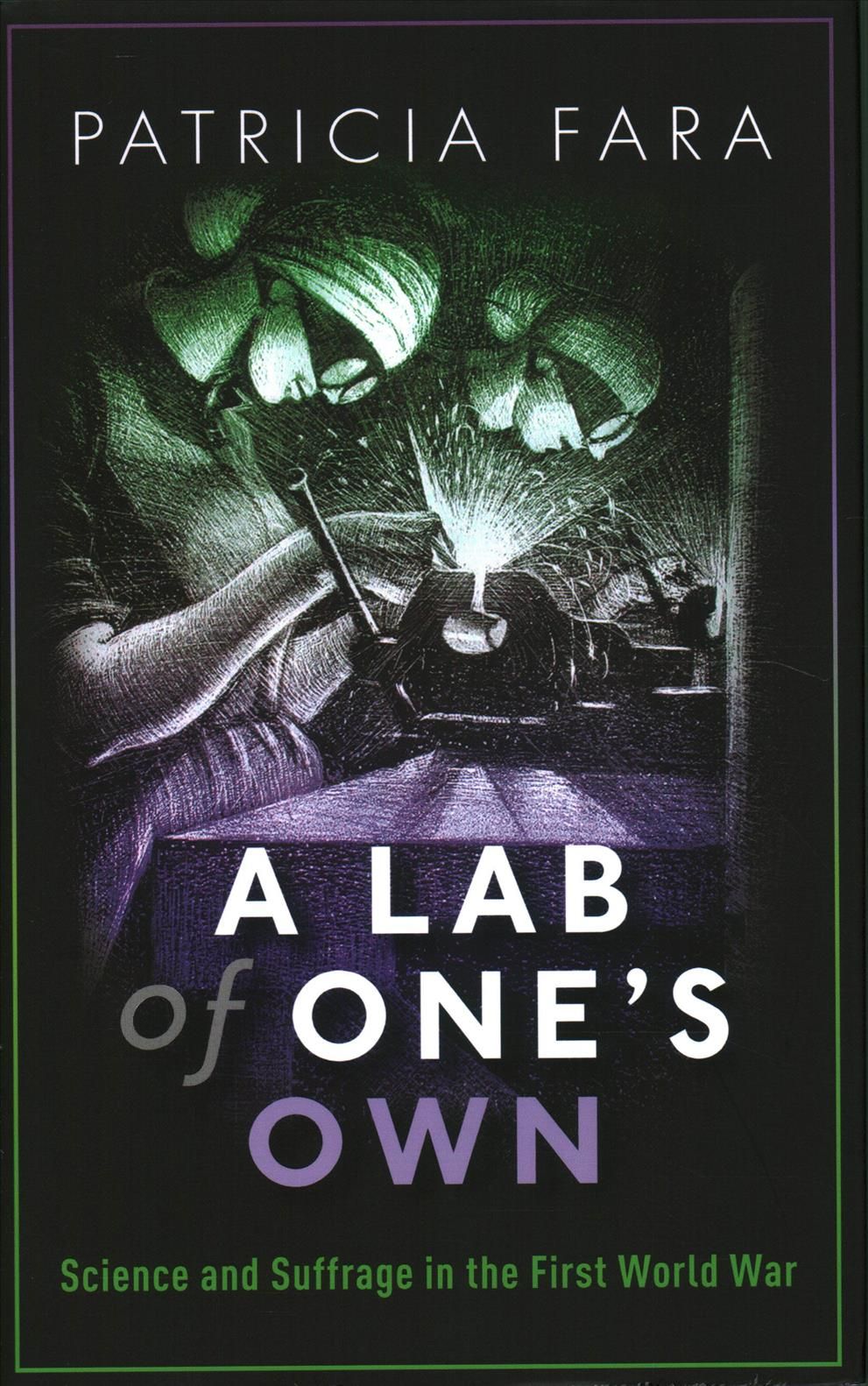 A Lab of One's Own By Patricia Fara 9780198794981 (Hardback)