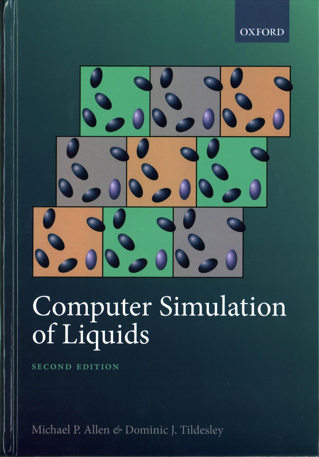 Computer Simulation of Liquids By M. P. Allen, D. J. Tildesley