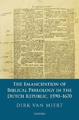 The Emancipation of Biblical Philology in the Dutch Republic, 1590-1670