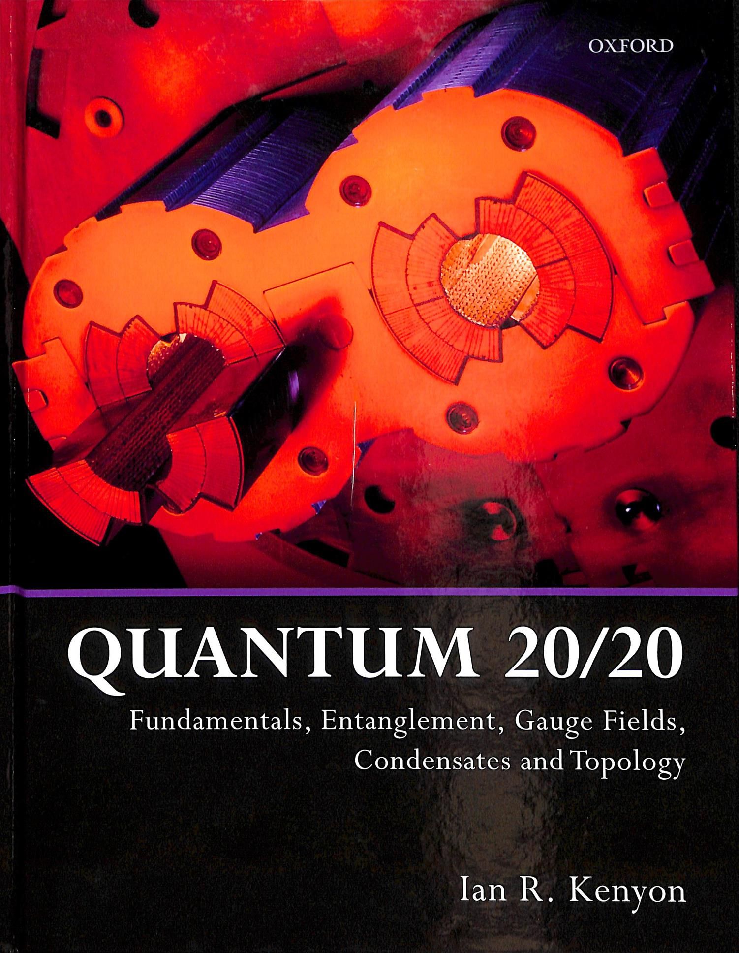 Quantum 20/20 By I. R. Kenyon 9780198808350 (Hardback)