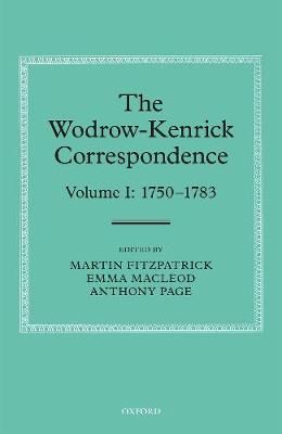 The Wodrow-Kenrick Correspondence 1750-1810 9780198809012 (Hardback)