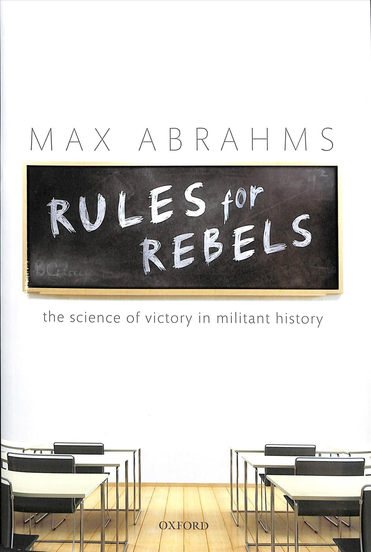 Rules for Rebels By Max Benjamin Abrahms 9780198811558 (Hardback)