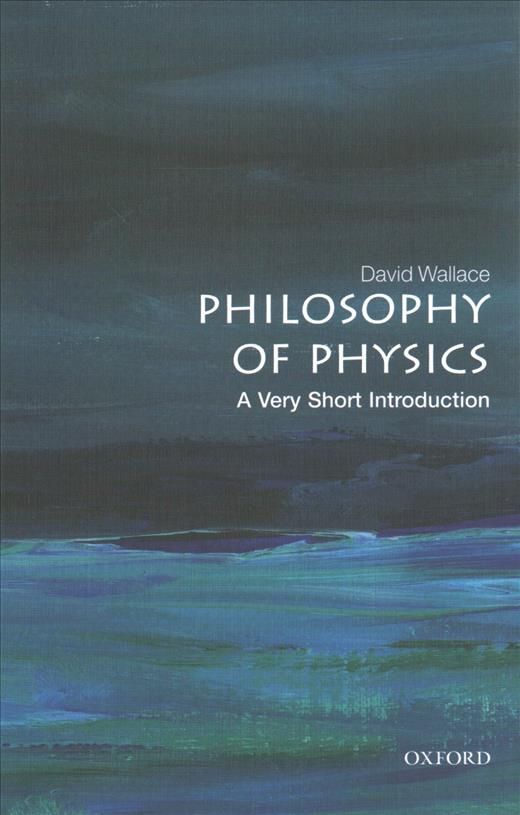 Philosophy of Physics By David Wallace 9780198814320 (Paperback)