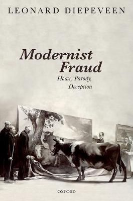 Modernist Fraud By Leonard Diepeveen 9780198825432 (Hardback)
