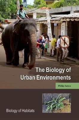 The Biology of Urban Environments By Philip James 9780198827245