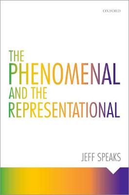 The Phenomenal and the Representational By Jeffrey Speaks (Paperback)