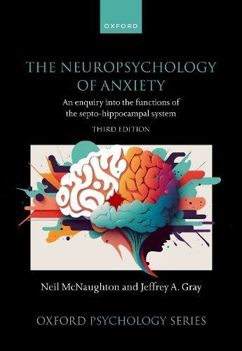 The Neuropsychology of Anxiety By Neil McNaughton, Jeffrey A. Gray