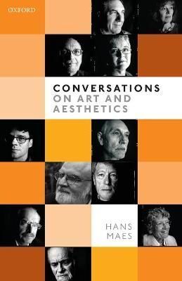 Conversations on Art and Aesthetics By Hans Maes 9780198843870