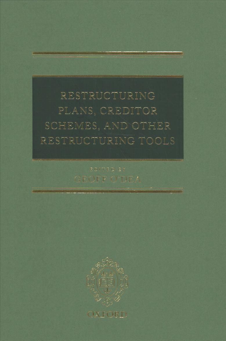 Restructuring Plans, Creditor Schemes, and Other Restructuring Tools