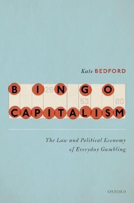 Bingo Capitalism By Kate Bedford 9780198845225 (Hardback)