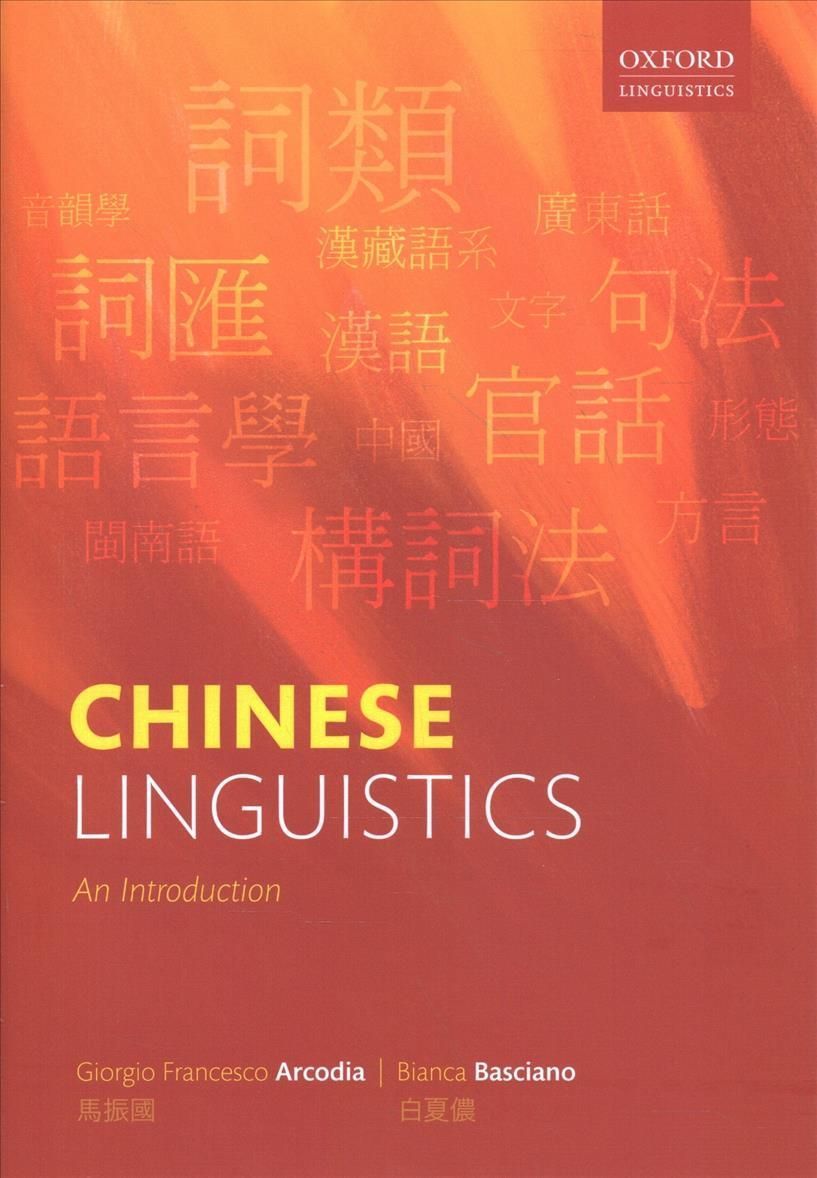 Chinese Linguistics By Giorgio Francesco Arcodia, Bianca Basciano