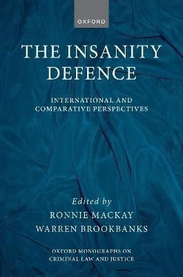 The Insanity Defence By R. D. Mackay, Warren J. Brookbanks (Hardback)