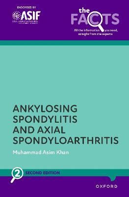 Axial Spondyloarthritis and Ankylosing Spondylitis 9780198864158