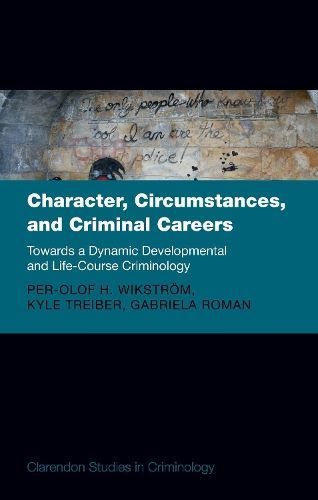 Character, Circumstances, and Criminal Careers 9780198865865