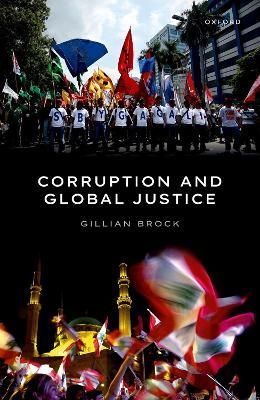 Corruption and Global Justice By Gillian Brock 9780198875642
