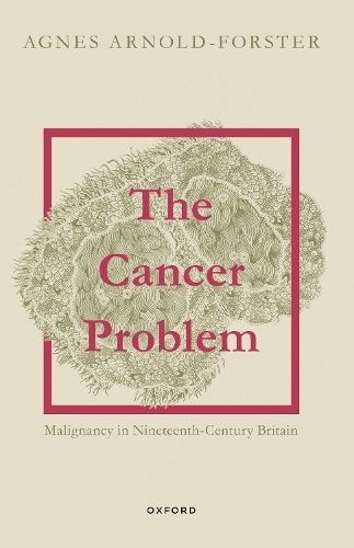 The Cancer Problem By Agnes Arnold-Forster 9780198885092 (Paperback)