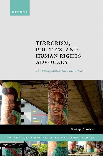 Terrorism, Politics, and Human Rights Advocacy By Temitope B. Oriola