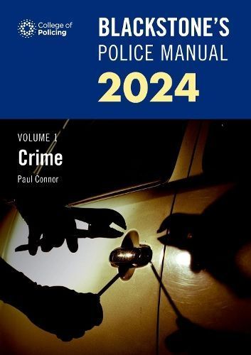 Blackstone's Police Manual 2023. Volume 1 Crime By Paul Connor