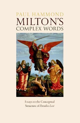 Milton's Complex Words By Paul Hammond 9780198891918 (Paperback)