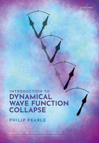 Introduction to Dynamical Wave Function Collapse By Philip Pearle